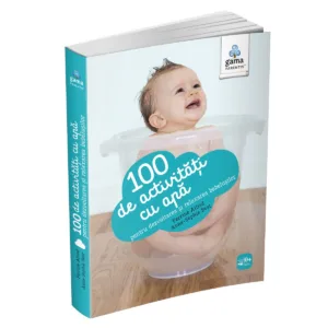 100 de activitati cu apa pentru dezvoltarea si relaxarea bebelusilor