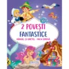 2 Povesti fantastice