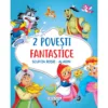 2 Povesti fantastice