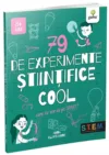 79 de experimente stiintifice cool