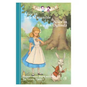 Alice in Tara Minunilor si Alice in Tara din Oglinda