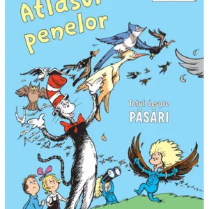 Atlasul penelor. Totul despre pasari
