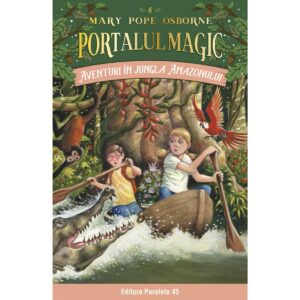 Aventuri in jungla amazonului. Portalul magic nr. 6. Ed. 4