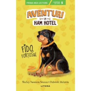 Aventuri la Ham Hotel. Fido