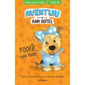 Aventuri la Ham Hotel. Pookie