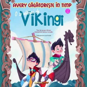 Avery calatoreste in timp. O zi alaturi de vikingi