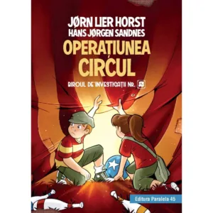 Biroul de investigatii nr. 2. Operatiunea circul