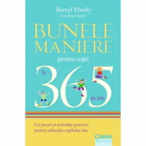 Bunele maniere pentru copii in 365 de zile