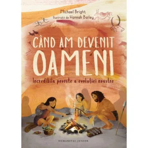 Cand am devenit oameni