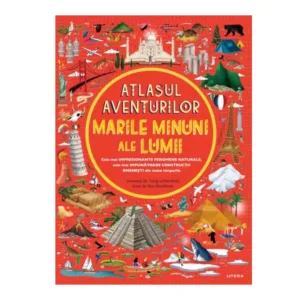 Carte Atlasul Aventurilor Marile Minuni Ale Lumii