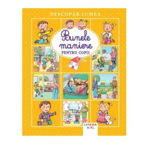 Carte Bunele Maniere pentru Copii Descopar Lumea