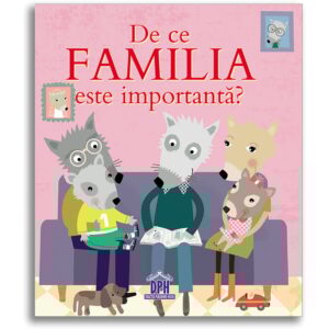 Carte De ce familia e importanta?