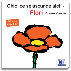 Carte Editura DPH - Ghici ce se ascunde aici! Flori