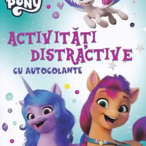 Carte My Little Pony. Activitati distractive cu autocolante