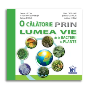 Carte O calatorie prin lumea vie de la bacterii la plante