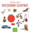 Carte Primul Meu Dictionar Ilustrat Bebe Invata