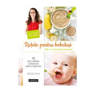 Carte Retete pentru bebelusi ABC-ul Diversificarii alimentare Christine Zalejski