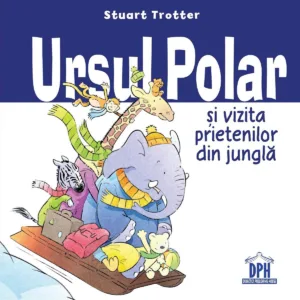 Carte Ursul polar si vizita prietenilor din jungla