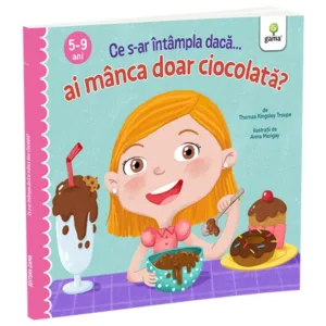 Ce s-ar intampla daca ai manca doar ciocolata