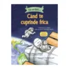 Ce sa faci… cand te cuprinde frica