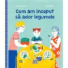 Cum am inceput sa ador legumele