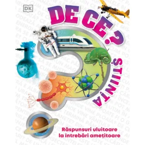 De ce ? Stiinta