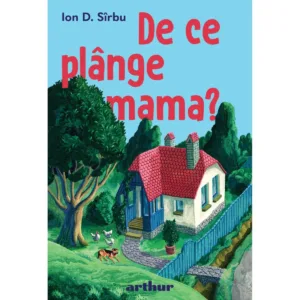 De ce plange mama? Ion D. Sirbu