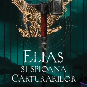 Elias si spioana Carturarilor III. Moartea la porti