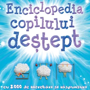 Enciclopedia copilului destept