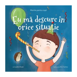 Eu ma descurc in orice situatie - Mantre pentru copii III