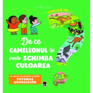Explica-mi... de ce cameleonul isi poate schimba culoarea? Larousse