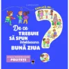 Explica-mi... de ce trebuie sa spun intotdeauna buna ziua? Larousse