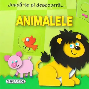 Girasol - Joaca-te si descopera? Animalele
