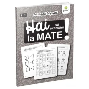 Hai sa exersam la mate! Primii pasi la scoala