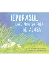 Iepurasul care voia sa fuga de acasa