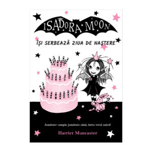 Isadora Moon isi serbeaza ziua de nastere Editia II