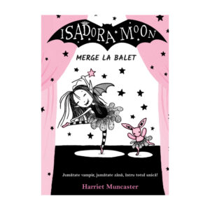 Isadora Moon merge la balet Editia II