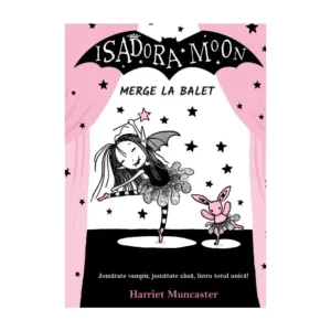 Isadora Moon merge la balet Editia II