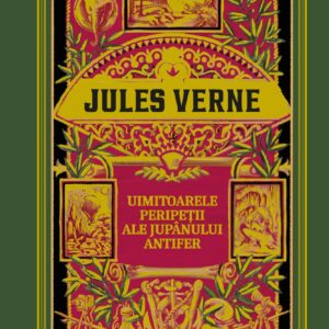 Jules Verne. Uimitoarele peripetii ale Jupanului Antifer