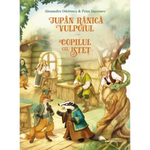 Jupan Ranica vulpoiul. Copilul cel istet. Viteazul cu mana de aur