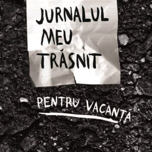 Jurnalul meu trasnit pentru vacanta
