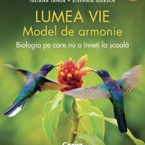 Lumea vie model de armonie