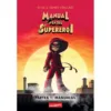 Manual pentru Supereroi. Partea 1: Manualul