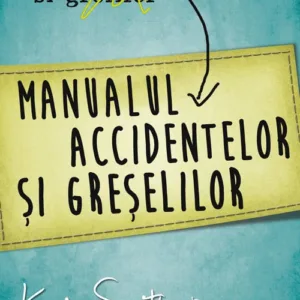 Manualul accidentelor si greselilor