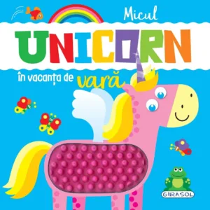 Micul unicorn in vacanta de vara