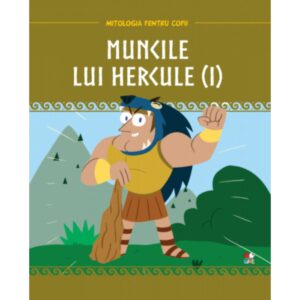 Mitologia. Muncile lui Hercule