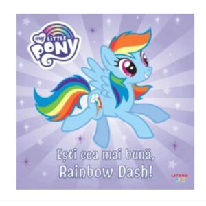 My Little Pony. Esti cea mai buna