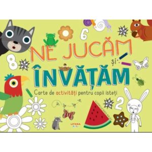 Ne jucam si invatam