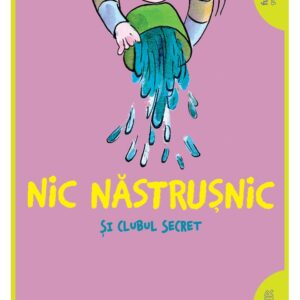 Nic Nastrusnic si clubul secret 2