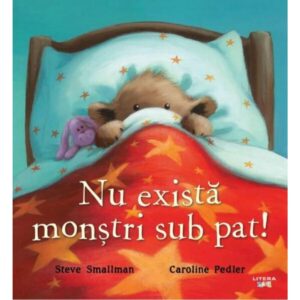 Nu exista monstri sub pat! Steve Smallman